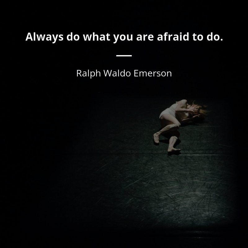 Ralph Waldo Emerson цитата: “Always do what you are afraid to do.”
